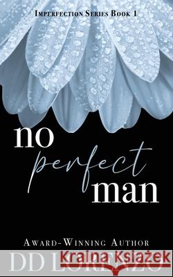 No Perfect Man DD Lorenzo 9781733679749 Shh Publishing - książka