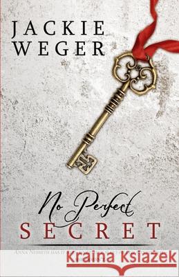 No Perfect Secret Jackie Weger 9781709776960 Independently Published - książka