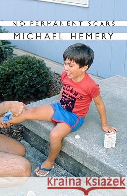 No Permanent Scars Michael Hemery 9780979241062 Silenced Press - książka