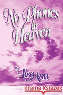 No Phones in Heaven Lisa Ann Riccardelli 9780979459603 Spiritquest Productions - książka