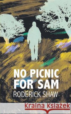 No Picnic for Sam Roderick Shaw   9780993210167 Heddon Publishing - książka