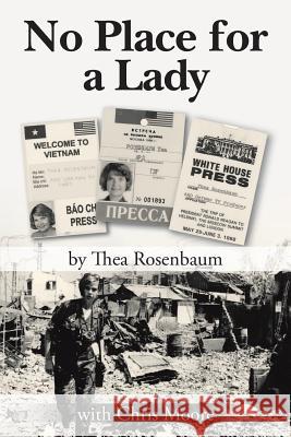 No Place for a Lady Thea Rosenbaum 9781491857052 Authorhouse - książka