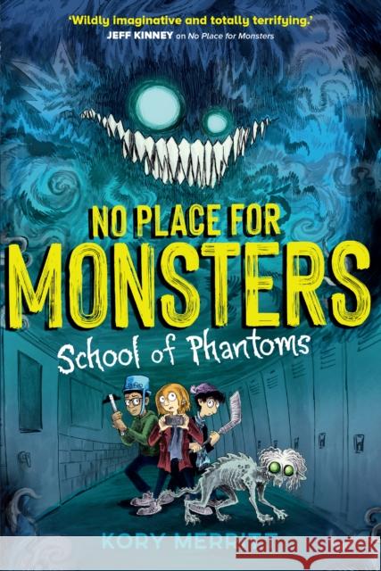 No Place for Monsters: School of Phantoms Kory Merritt 9781913696092 Chicken House Ltd - książka