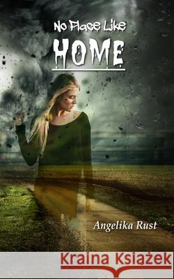 No Place Like Home Angelika Rust 9781098686536 Independently Published - książka