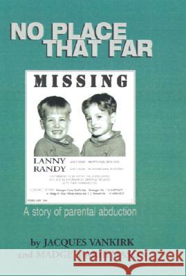 No Place That Far: A Story of Parental Abduction Mason, Madge Marie 9780738863009 Xlibris - książka