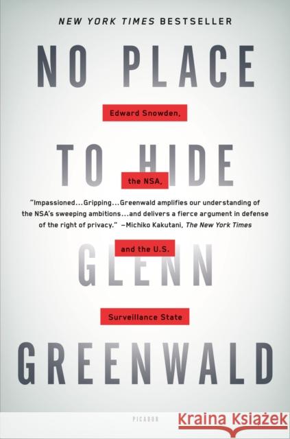 No Place to Hide: Edward Snowden, the NSA, and the U.S. Surveillance State Greenwald, Glenn 9781250062581 Picador USA - książka