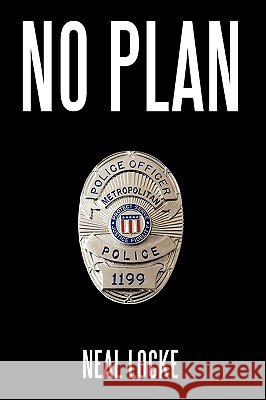 No Plan Neal Locke 9781449084127 Authorhouse - książka