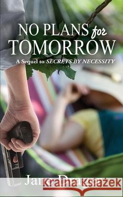 No Plans for Tomorrow Jane Drager 9781509238576 Wild Rose Press - książka