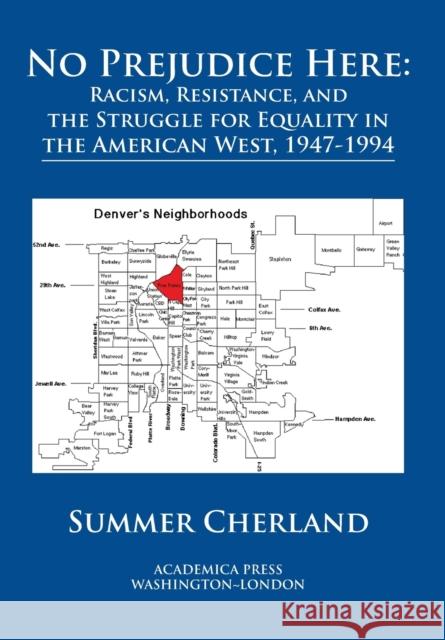 No Prejudice Here: Racism, Resistance, and the Struggle for Equality in the American West, 1947-1994 Summer Cherland 9781680531930 Eurospan (JL) - książka