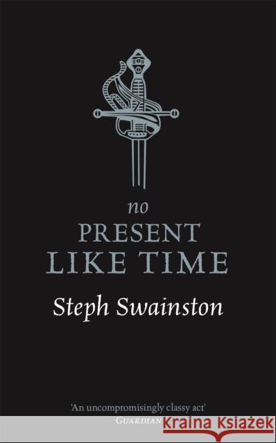 No Present Like Time Swainston, Steph 9781473221833 Gollancz S.F. - książka