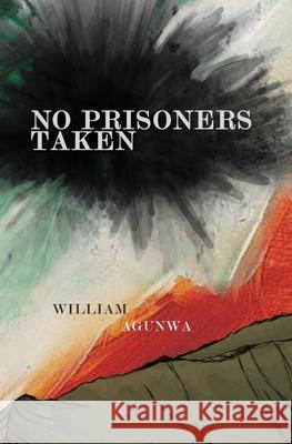 No Prisoners Taken William Agunwa 9781737883258 Polyverse Publications LLC - książka