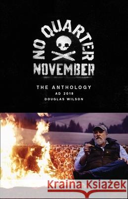No Quarter November: The 2018 Anthology Douglas Wilson 9781947644878 Canon Press - książka
