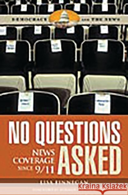 No Questions Asked: News Coverage since 9/11 Finnegan, Lisa 9780275993351  - książka