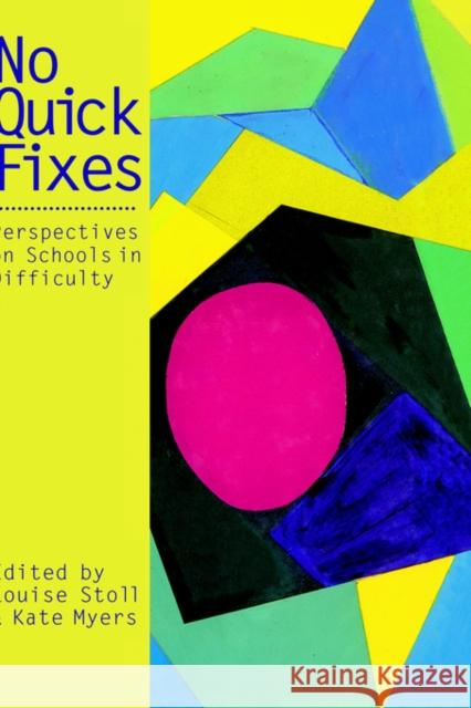 No Quick Fixes: Perspectives on Schools in Difficulty Stoll, Professor Louise 9780750707145 Falmer Press - książka