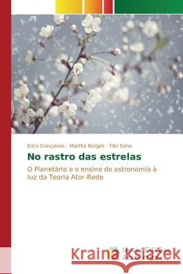 No rastro das estrelas Gonçalves Erica 9783841717399 Novas Edicoes Academicas - książka