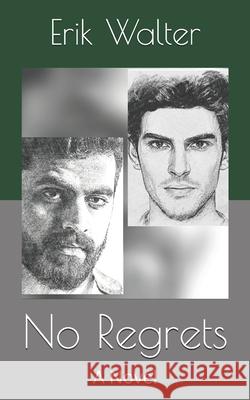No Regrets Erik M Walter 9781537760483 Createspace Independent Publishing Platform - książka