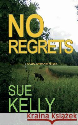 No Regrets Dr Sue Karen Kelly 9781719259408 Createspace Independent Publishing Platform - książka