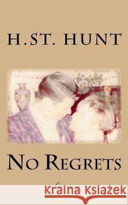 No Regrets: a love story Hunt, H. St 9781530667635 Createspace Independent Publishing Platform - książka