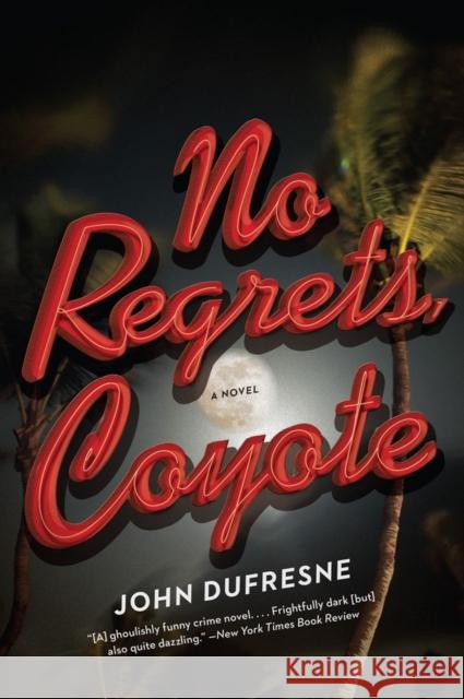 No Regrets, Coyote DuFresne, John 9780393348927 John Wiley & Sons - książka