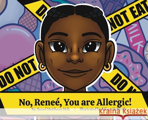 No, Renee, You are Allergic! Matthews, Reneé 9781736835838 Sterling Walton Press - książka