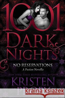 No Reservations: A Fusion Novella Kristen Proby 9781945920516 Evil Eye Concepts, Incorporated - książka