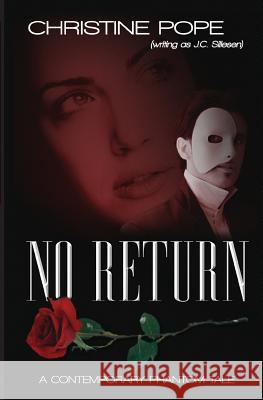 No Return: A Contemporary Phantom Tale Christine Pope 9780615656557 Dark Valentine Press - książka