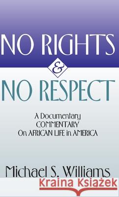 No Rights and No Respect Michael S Williams 9781498246934 Resource Publications (CA) - książka