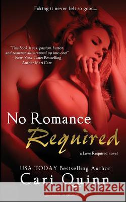 No Romance Required Cari Quinn 9781494254292 Createspace - książka