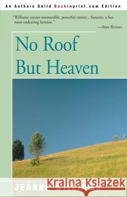 No Roof But Heaven Jeanne Williams 9780595095759 Backinprint.com - książka