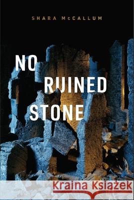 No Ruined Stone Shara McCallum 9781948579193 Alice James Books - książka