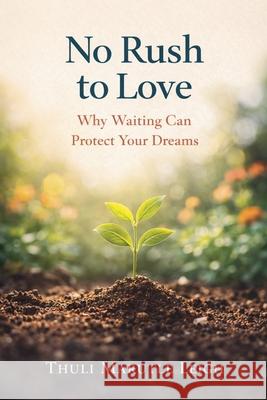 No Rush to Love Thuli Marutle Leigh 9781997482826 Thuli Marutle Leigh - książka