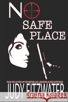 No Safe Place Judy Fitzwater 9781729036044 Independently Published - książka