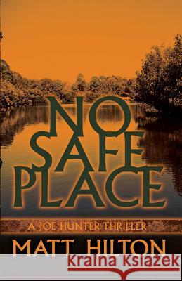 No Safe Place Matt Hilton 9781943402489 Down & Out Books - książka