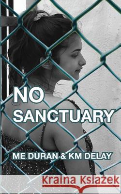 No Sanctuary M. E. Duran K. M. Delay 9780578519654 Venti Ventures - książka