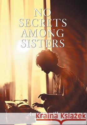 No Secrets Among Sisters Amy Terrill Emily Ohanjanians 9781038341464 FriesenPress - książka