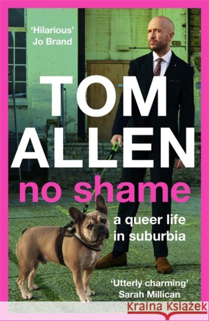 No Shame: a queer life in suburbia Tom Allen 9781529348941 Hodder & Stoughton - książka