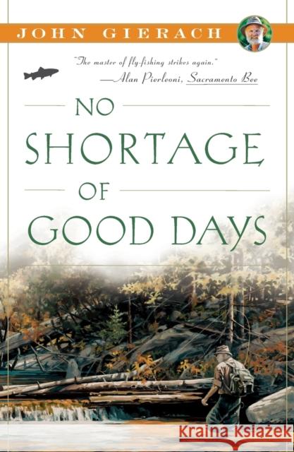 No Shortage of Good Days John Gierach 9780743291767 Simon & Schuster - książka