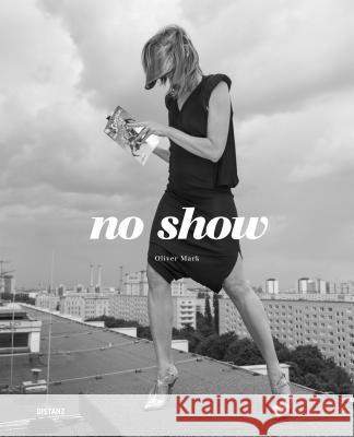 No Show Mark, Oliver 9783954762811 Distanz - książka