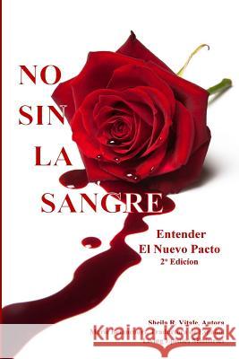 No Sin La Sangre Sheila R. Vitale Marie Betancourt 9781542977272 Createspace Independent Publishing Platform - książka