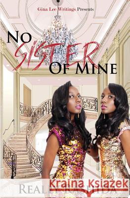 No Sister Of Mine Rashida, Really 9781507619377 Createspace - książka