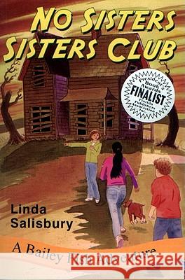 No Sisters Sisters Club: A Bailey Fish Adventure Linda G. Salisbury Christopher A. Grotke 9781881539407 Tabby House - książka