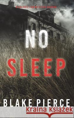 No Sleep (A Valerie Law FBI Suspense Thriller-Book 4) Blake Pierce 9781094378206 Blake Pierce - książka