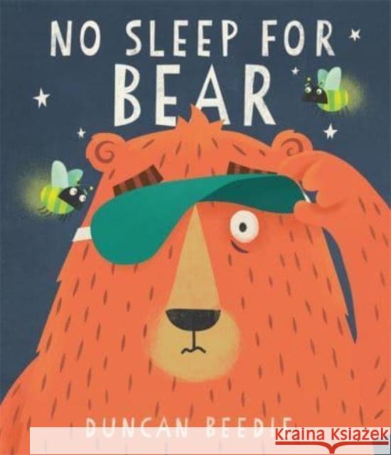 No Sleep for Bear Duncan Beedie Duncan Beedie  9781787419865 Templar Publishing - książka