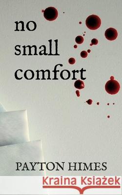 No Small Comfort Payton Himes 9798505441831 Independently Published - książka