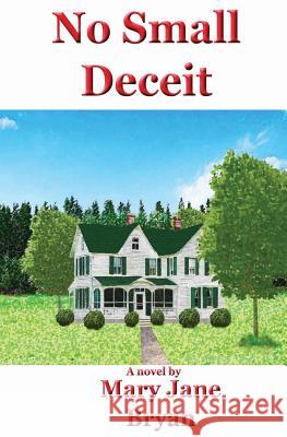 No Small Deceit Mary Jane Bryan 9781626945548 Black Opal Books - książka