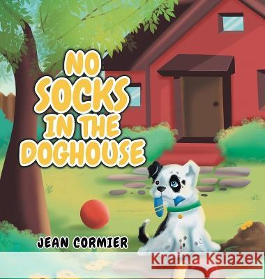No Socks in the Doghouse Jean Cormier Shannon Bateman 9780228868880 Tellwell Talent - książka