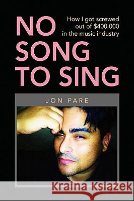 No Song to Sing Jon Pare 9781450006491 Xlibris Corporation - książka