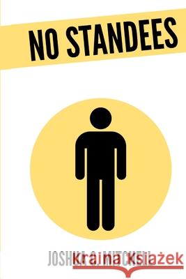 No Standees Joshua C. Mitchell 9781329352353 Lulu.com - książka