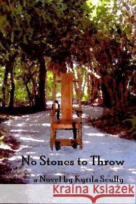 No Stones to Throw Kyrila Scully 9781537690711 Createspace Independent Publishing Platform - książka