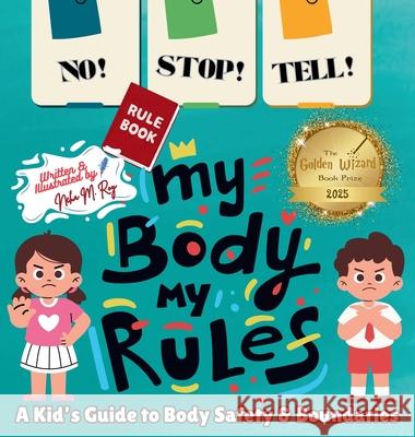 NO! STOP! TELL! - My Body, My Rules!: A Kid's Guide to Body Safety & Boundaries Neha Moghe Roy 9789819438389 Chatterchirps - książka